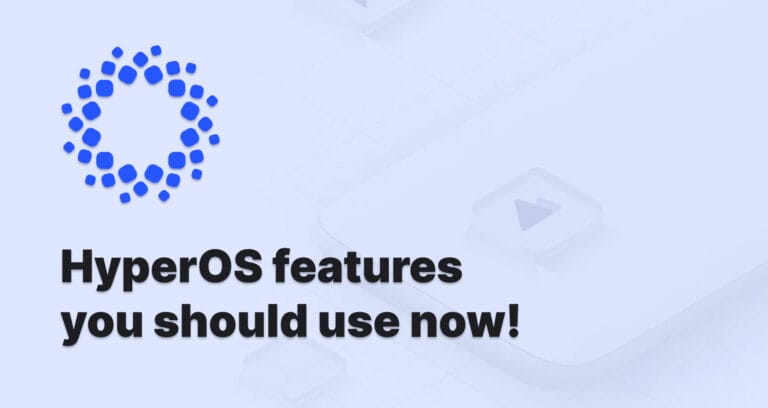 HyperOS features you should use now!
