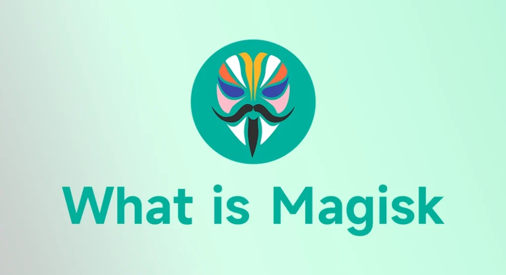 What is Magisk