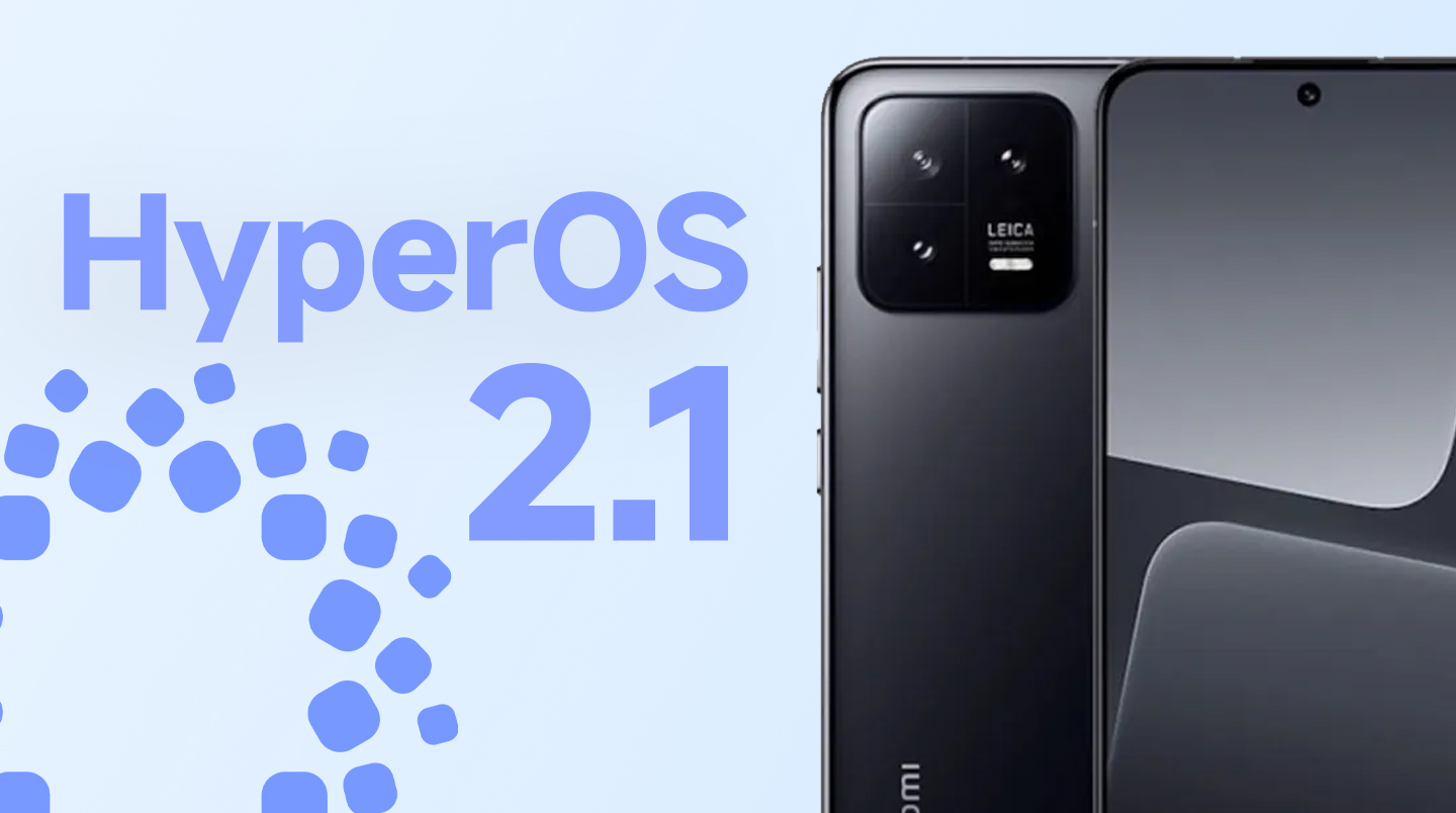 Xiaomi 13 Pro receives HyperOS 2.1 update in EEA Region - XiaomiTime