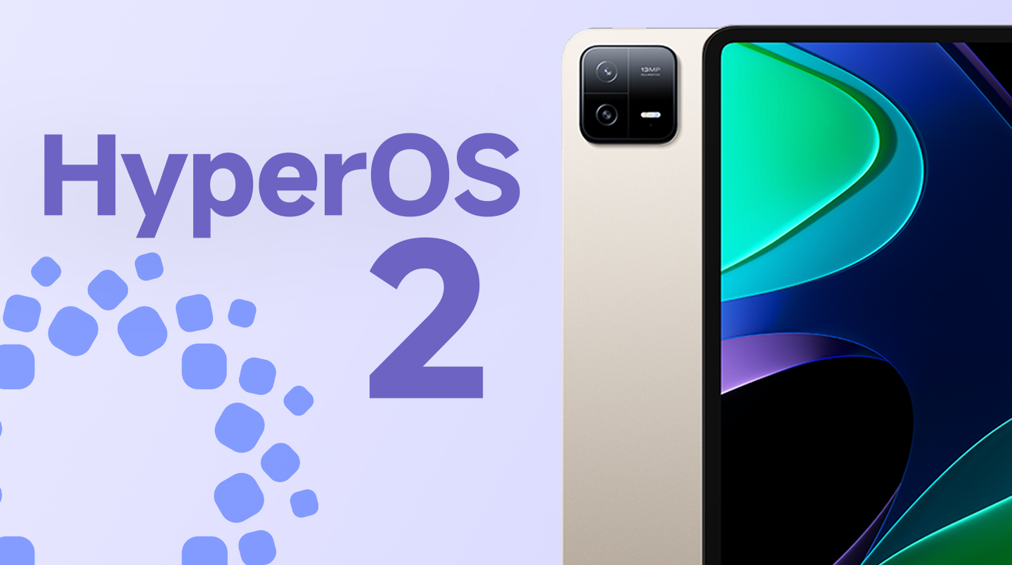 Xiaomi Pad 6 HyperOS 2 update is ready: Arriving in mid Xiaomi Pad 6 HyperOS 2 update is ready: Arriving in mid