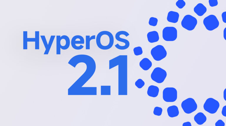 Xiaomi releases HyperOS 2.1 global update for 7 devices