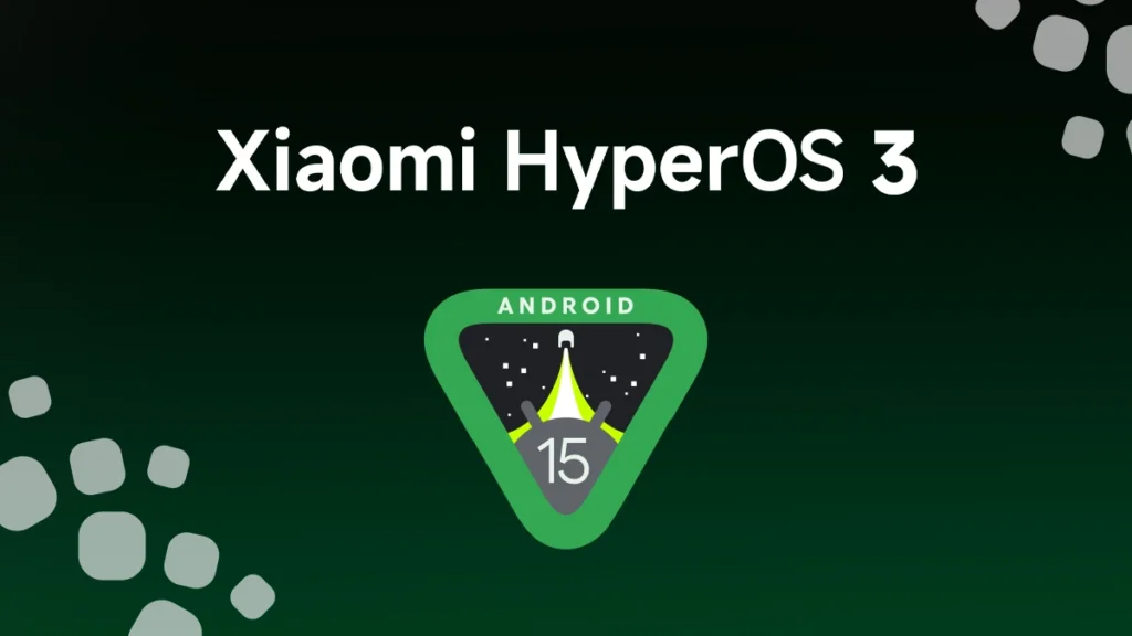 Xiaomi HyperOS 3 Android 15