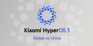 HyperOS 3 Global vs China